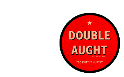 double aught - 'so phat it hurts'